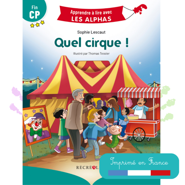 [PRODUIT DÉCLASSÉ] Quel cirque ! - Premières lectures Les Alphas Fin CP dès 5 ans