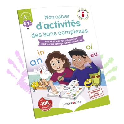 Mon cahier d’activités des sons complexes Les Alphas – 35 activités ludiques + 100 gommettes | Lecture dès 6 ans