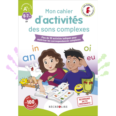 Mon cahier d’activités des sons complexes Les Alphas – 35 activités ludiques + 100 gommettes | Lecture dès 6 ans