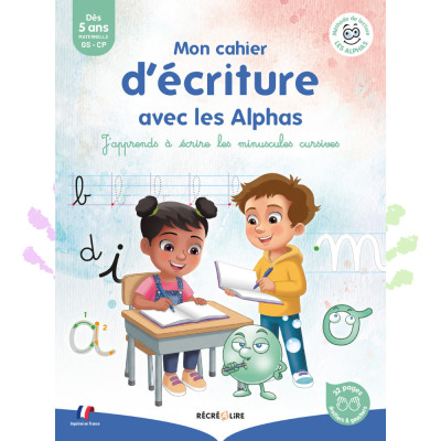 Cahier d'écriture minuscules cursives Alphas - Éditions Récréalire