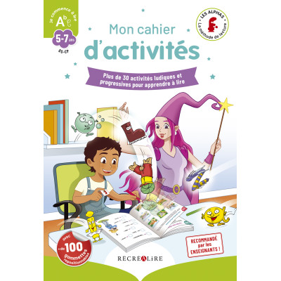 Mon cahier d’activités « Je commence à lire » avec Les Alphas – Plus de 30 jeux ludiques dès 5 ans