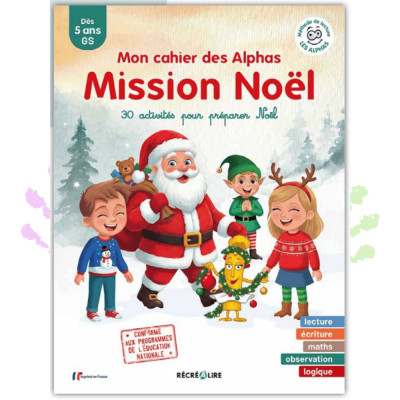 Mission Noël : Cahier d'activités Les Alphas GS - Éditions Récréalire