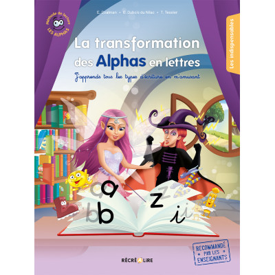 La transformation des Alphas en lettres – Le conte