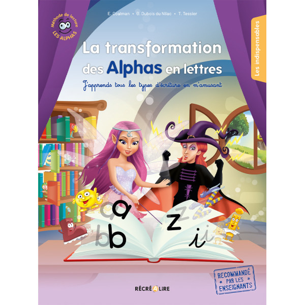 La transformation des Alphas en lettres – Le conte fondateur de la méthode LES ALPHAS