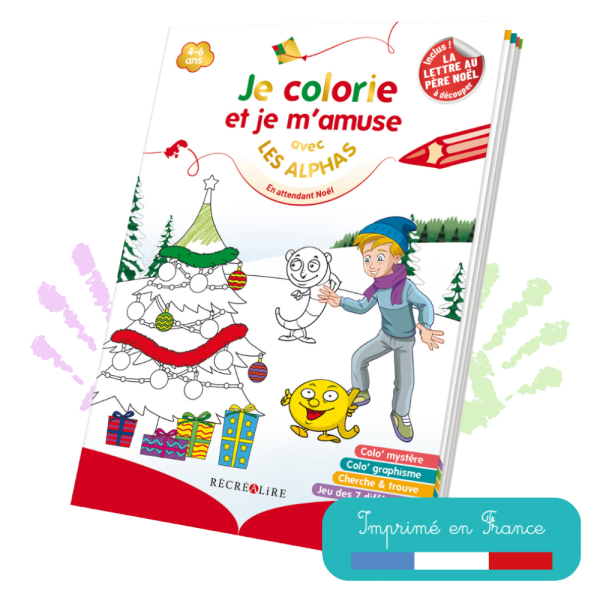 Je colorie et je m'amuse avec Les Alphas Spécial Noël - Cahier d'activités et de coloriage - Plus de 26 activités