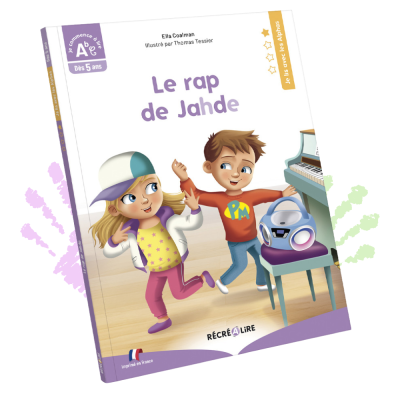 Le rap de Jahde – Livre de première lecture Les Alphas | Niveau 1 CP Le rap de Jahde – Livre de première lecture Les Alphas | Niveau 1 CP