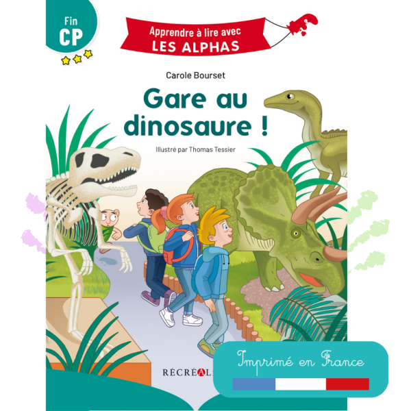 Gare au dinosaure ! - Premières lectures Les Alphas Fin CP dès 5 ans