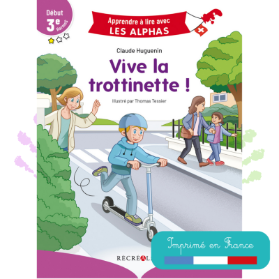 Vive la trottinette ! | Lecture 3e HarmoS avec Les Alphas – Début de l’apprentissage Vive la trottinette ! | Lecture 3e HarmoS avec Les Alphas – Début de l’apprentissage