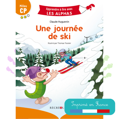 Une journée de ski | Lecture Les Alphas Milieu CP – Sons complexes Une journée de ski | Lecture Les Alphas Milieu CP – Sons complexes