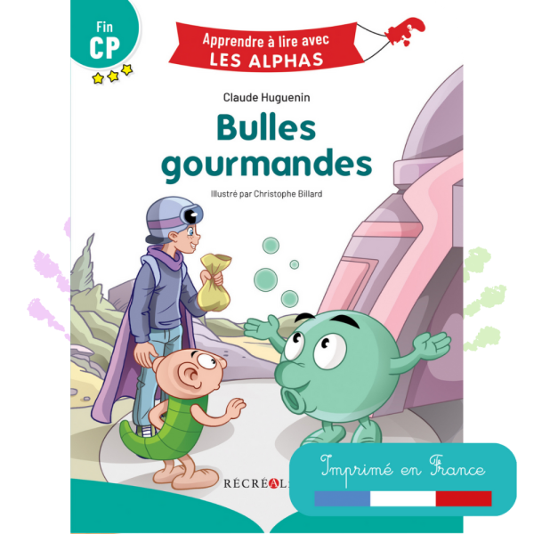 Bulles gourmandes - Premières lectures Les Alphas Fin CP dès 5 ans