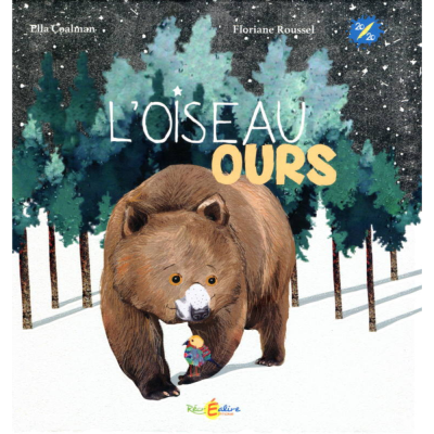 L’Oiseau ours | Album de Noël dès 5 ans – Une rencontre magique entre un ours et un petit oiseau L’Oiseau ours | Album de Noël dès 5 ans – Une rencontre magique entre un ours et un petit oiseau
