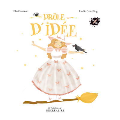 Drôle d’idée – Album dès 5 ans - Une sorcière qui rêve de se marier ! Drôle d’idée – Album dès 5 ans - Une sorcière qui rêve de se marier !