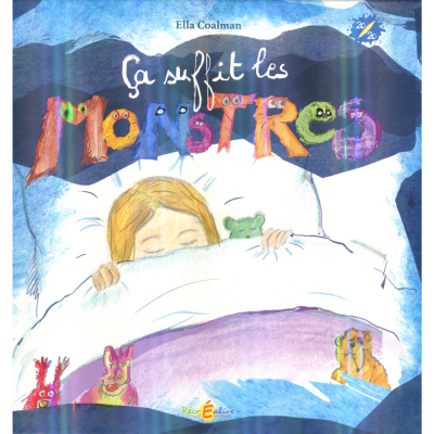 Ça suffit les monstres ! – Album pour s’endormir dès 5 ans - Une histoire pour vaincre les peurs du soir Ça suffit les monstres ! – Album pour s’endormir dès 5 ans - Une histoire pour vaincre les peurs du soir