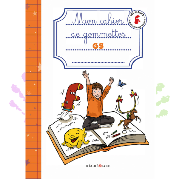 Mon cahier de gommettes Les Alphas maternelle GS - Livre pour l'élève Méthode de lecture cycle 1