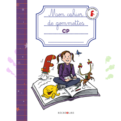 Mon cahier de gommettes Les Alphas – CP | 2000 gommettes pour apprendre à lire avec plaisir