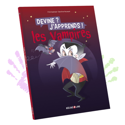 Devine ? J’apprends ! Les Vampires | Histoires drôles & culture dès 7 ans Devine ? J’apprends ! Les Vampires | Histoires drôles & culture dès 7 ans