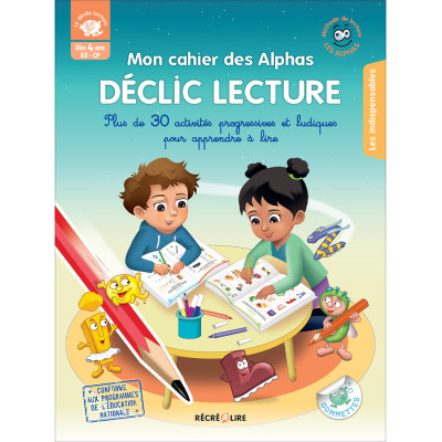 Mon cahier des Alphas – DÉCLIC LECTURE– Éditions Récréalire