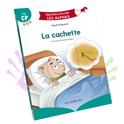 La cachette | Lecture CP Les Alphas Niveau 3 – Une fête d’anniversaire pleine de malice