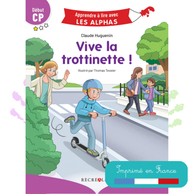Vive la trottinette ! | Lecture CP niveau 1 avec Les Alphas – Début CP